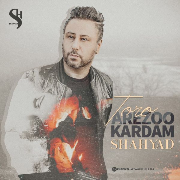Shahyad - 'Toro Arezoo Kardam'