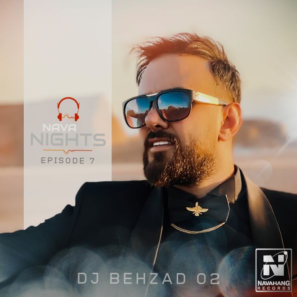 DJ Behzad 02 - 'Nava Nights (Episode 7)'
