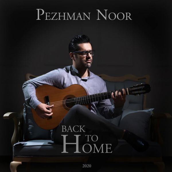Pezhman Noor - 'Back To Home'
