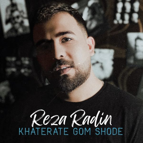 Reza Radin - 'Khaterate Gom Shode'