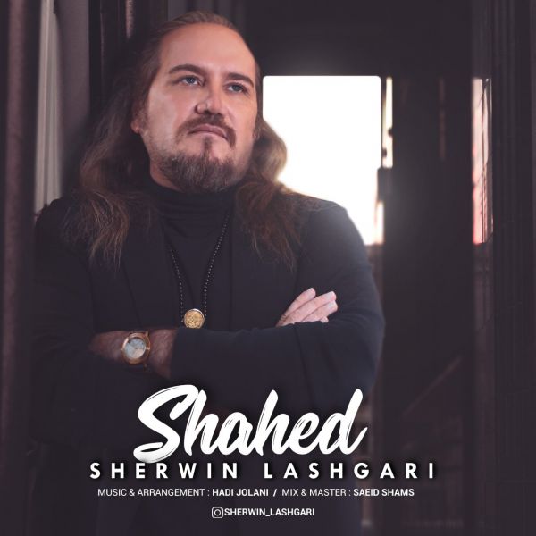 Shervin Lashgari - 'Shahed'