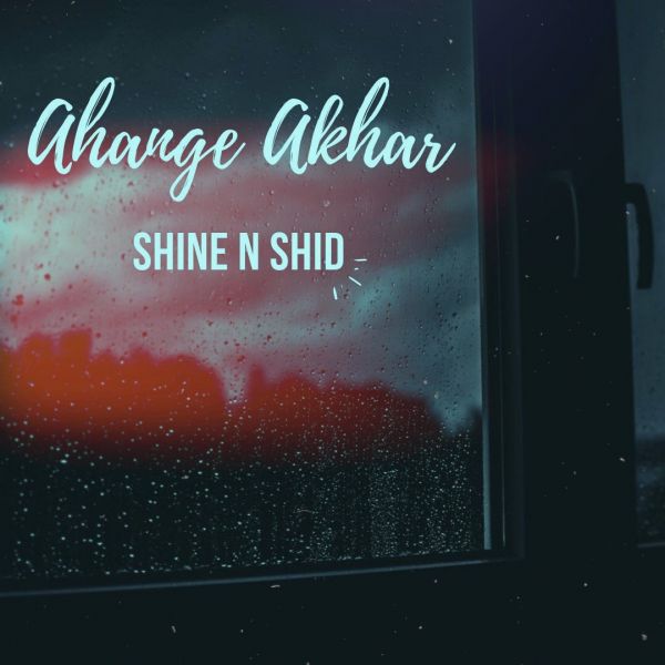 Shine N Shid - 'Ahange Akhar'