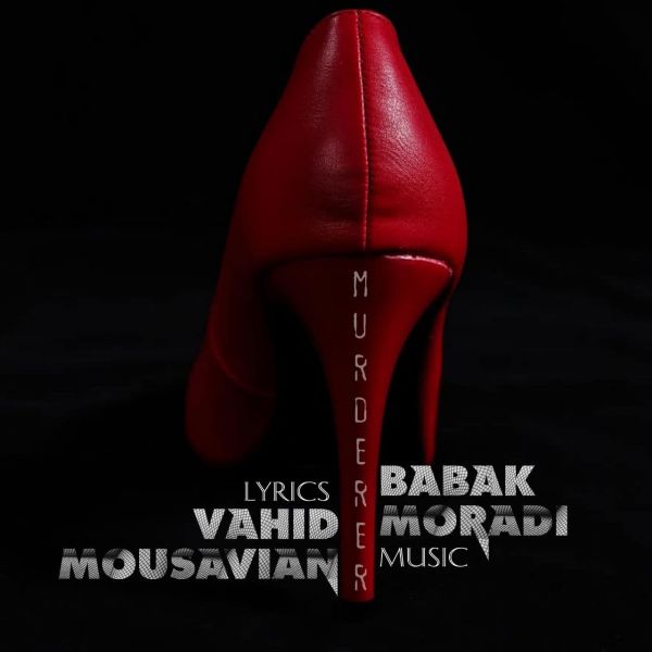 Babak Moradi - 'Murderer (Ft. Vahid Mousavian)'