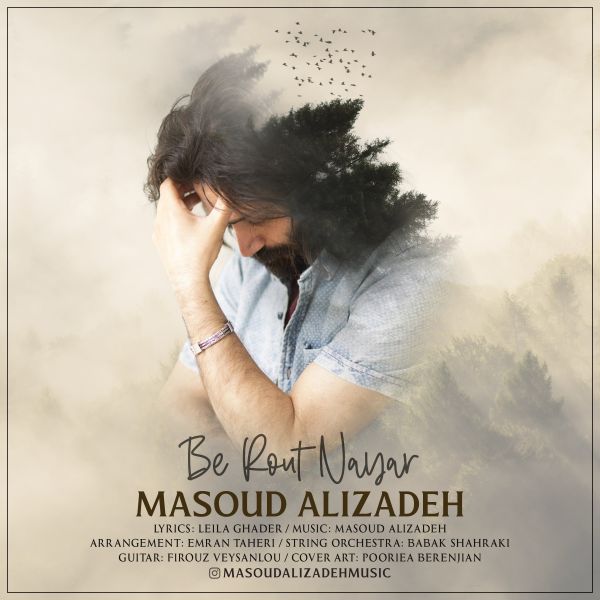 Masoud Alizadeh - 'Be Rout Nayar'