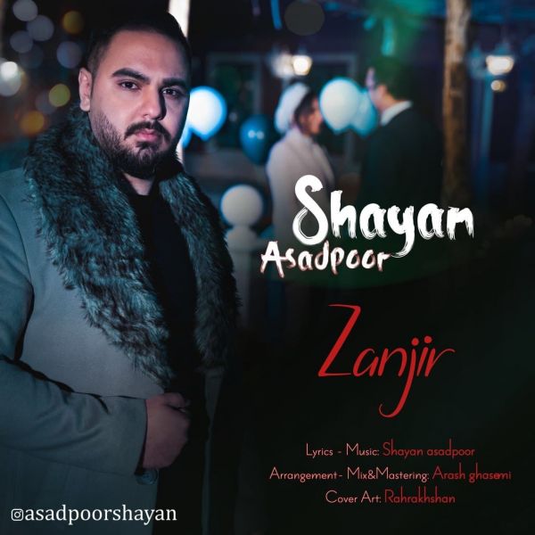 Shayan Asadpoor - 'Zanjir'