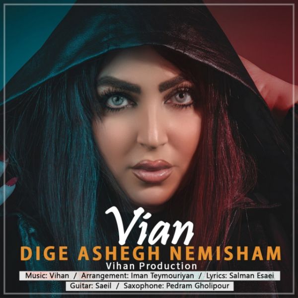 Vian - 'Dige Ashegh Nemisham'