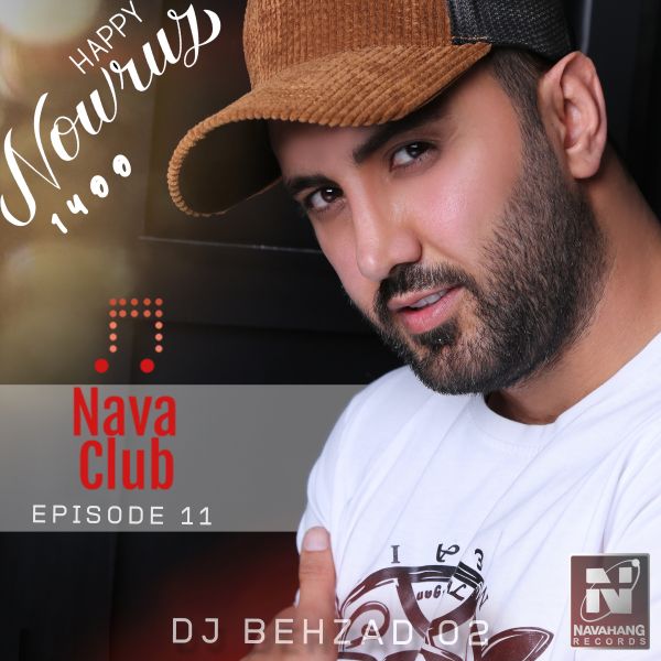 DJ Behzad 02 - 'Nava Club (Episode 11)'