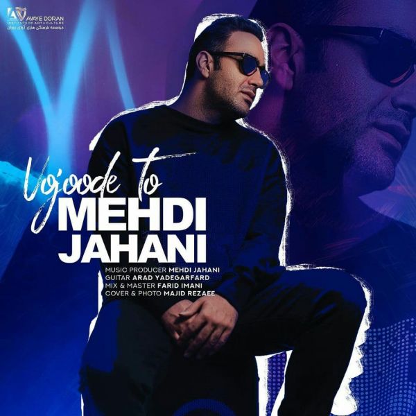 Mehdi Jahani - 'Vojoode To'