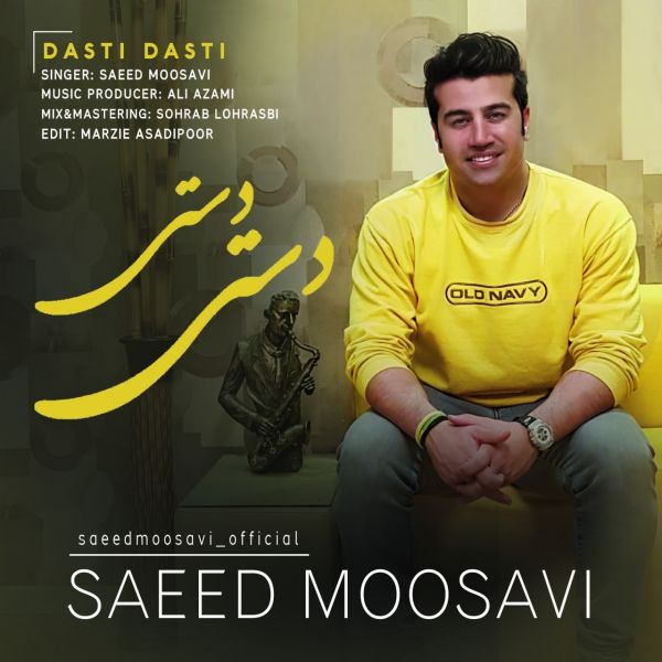 Saeed Moosavi - 'Dasti Dasti'