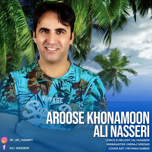 Ali Nasseri - 'Aroose Khonamoon'