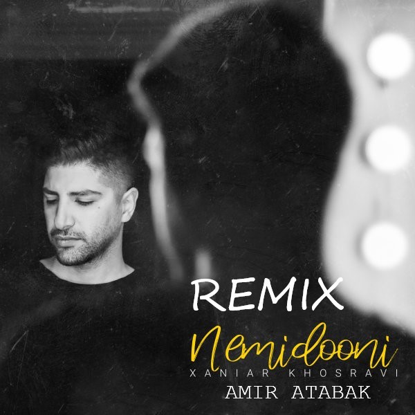 Amir Atabak - 'Nemidooni (Remix)'