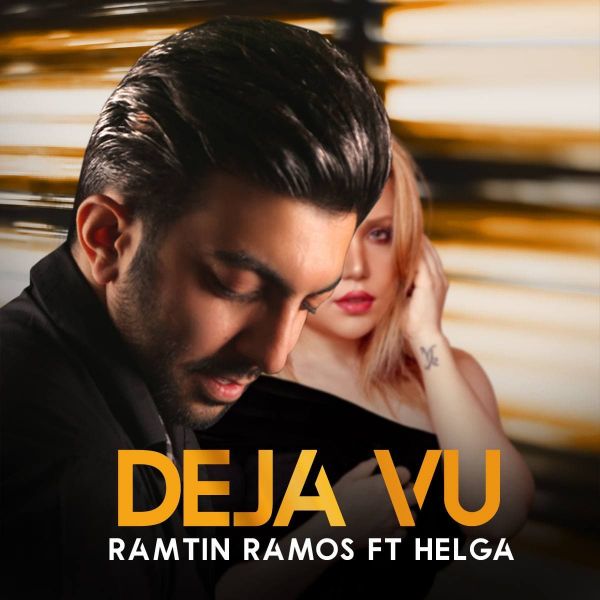 Ramtin Ramos - 'Deja Vu (Ft. Helga)'