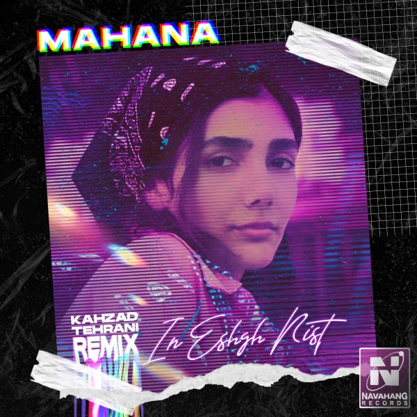 Mahana - 'In Eshgh Nist (Kahzad Tehrani Remix)'