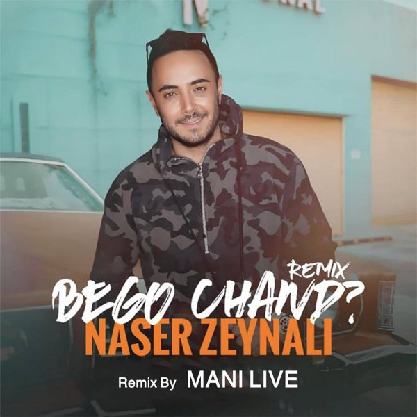 Naser Zeynali - 'Bego Chand (Mani Live Remix)'
