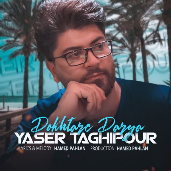 Yaser Taghipour - 'Dokhtare Darya'