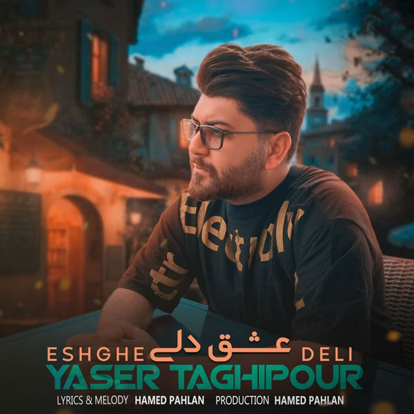 Yaser Taghipour - Eshghe Deli