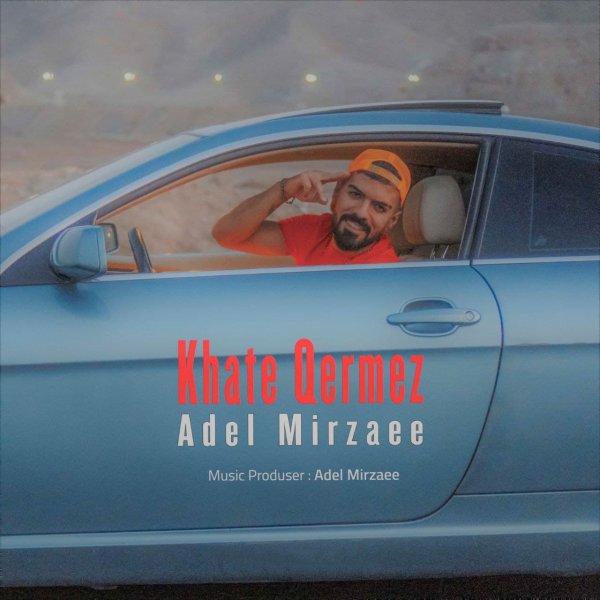 Adel Mirzaee - 'Khate Qermez'
