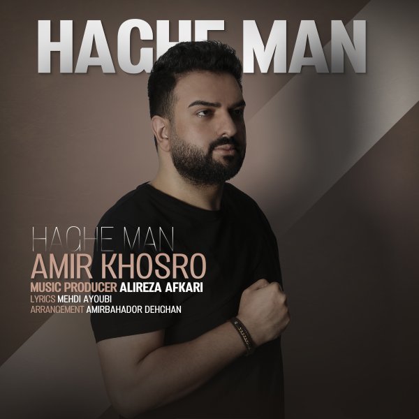 Amir Khosro - 'Haghe Man'