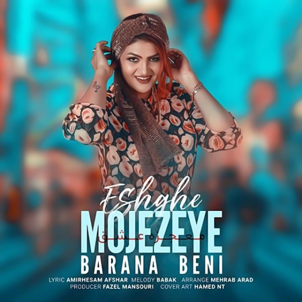 Barana Beni - 'Mojezeye Eshgh'