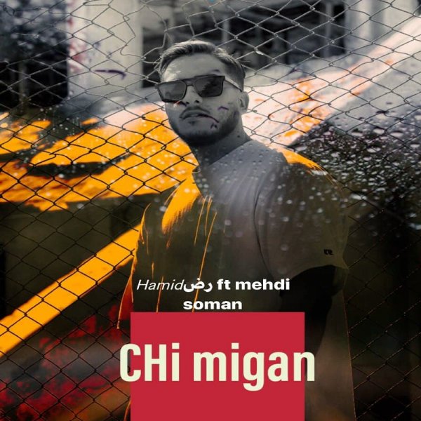 Hamidrezz - Chi Migan (Ft. Mehdi Soman)