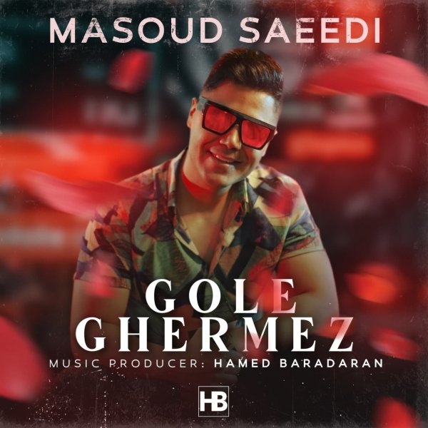 Masoud Saeedi - Gole Ghermez