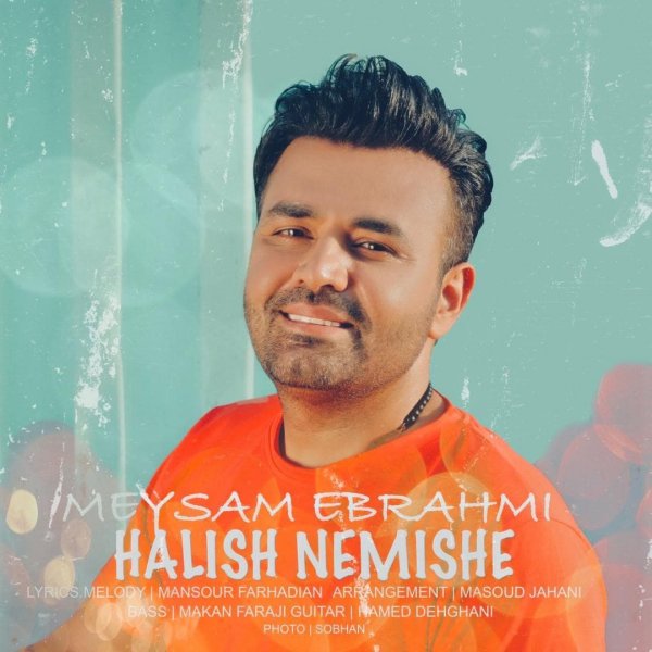 Meysam Ebrahimi - Halish Nemishe