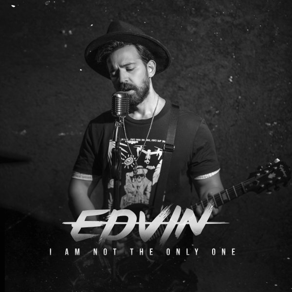 Edvin - 'Im Not The Only One'