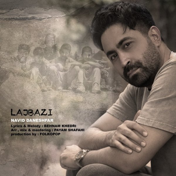 Navid Daneshfar - 'Lajbazi'