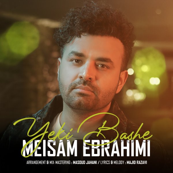 Meysam Ebrahimi - 'Yeki Bashe'