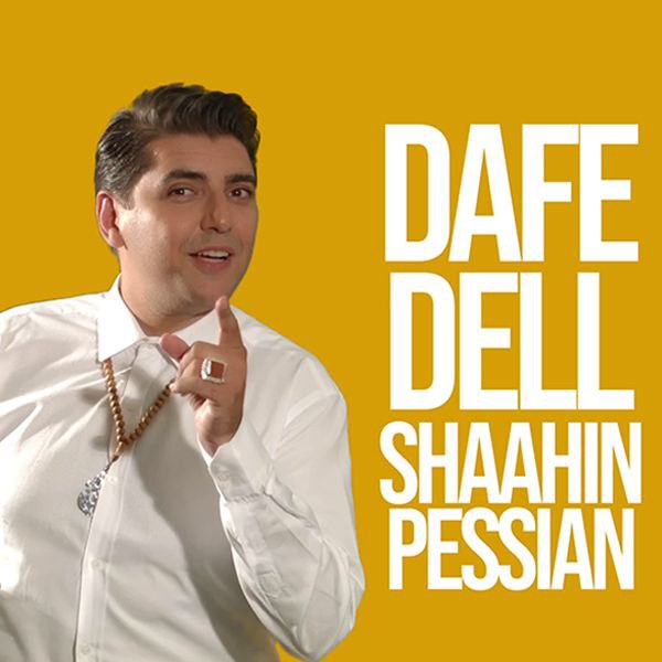 Shaahin Pessian - 'Dafe Del'