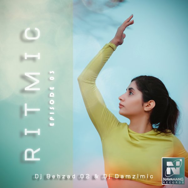 DJ Behzad 02 & DJ Damzimic - Ritmic (Episode 3)