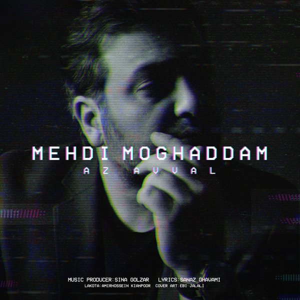 Mehdi Moghaddam - 'Az Avval'