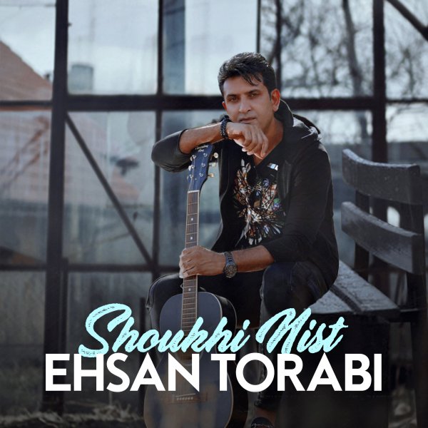 Ehsan Torabi - Shoukhi Nist