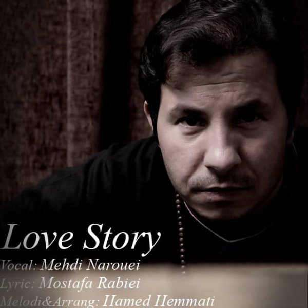 Mehdi Narouei - Love Story