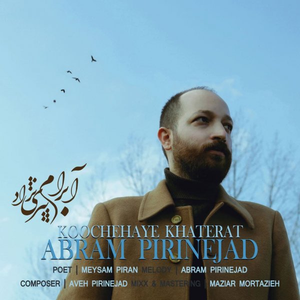 Abram Pirinejad - 'Koochehaye Khaterat'