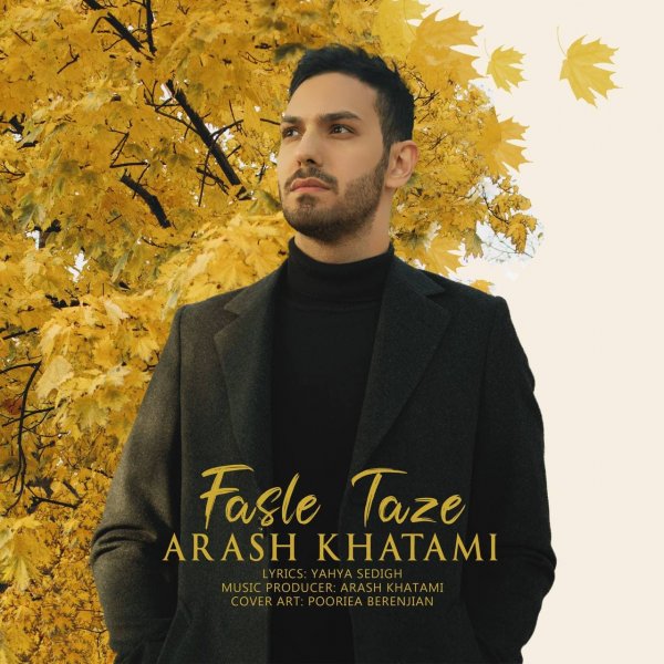Arash Khatami - 'Fasle Taze'