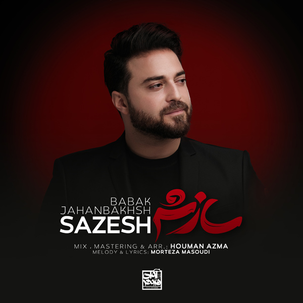 Babak Jahanbakhsh - Sazesh