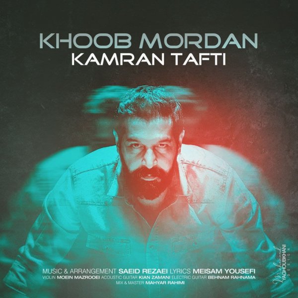 Kamran Tafti - 'Khoob Mordan'