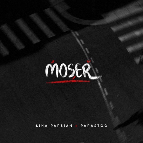 Sina Parsian - 'Moser (Ft. Parastoo)'