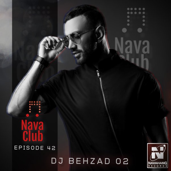 DJ Behzad 02 - 'Nava Club (Episode 42)'