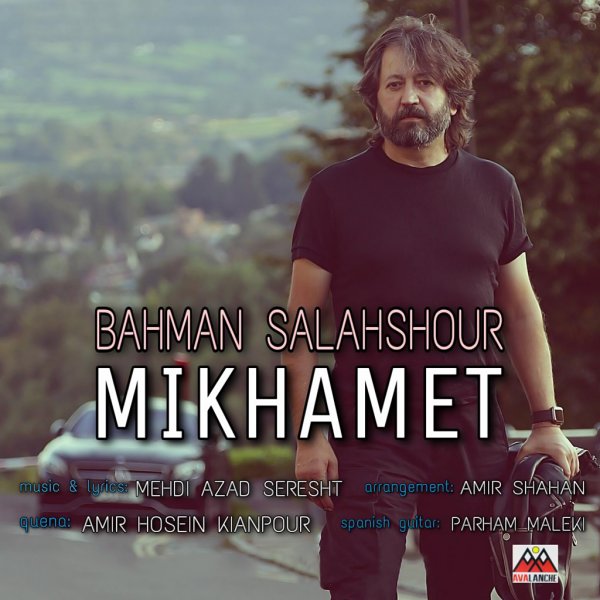 Bahman Salahshour - 'Mikhamet'