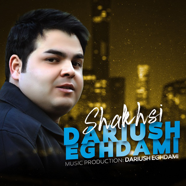 Dariush Eghdami - 'Shakhsi'