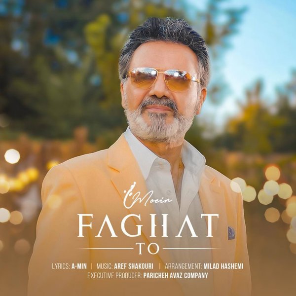 Moein - Faghat To