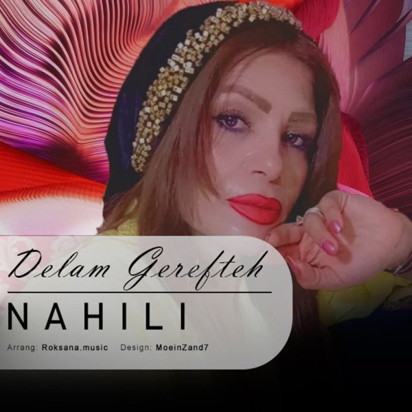 Nahili - 'Delam Gerefteh'