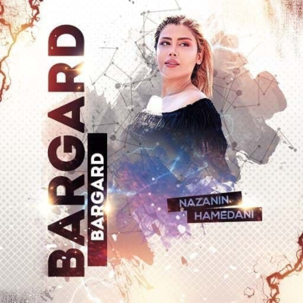 Nazanin Hamedani - 'Bargard'
