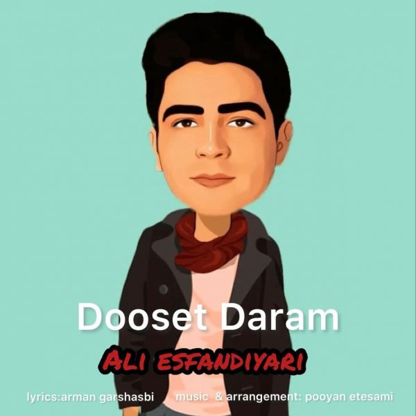 Ali Esfandiyari - 'Dooset Daram'