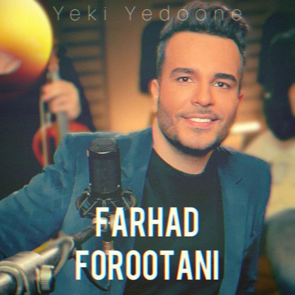 Farhad Forootani - Yeki Yekdoone