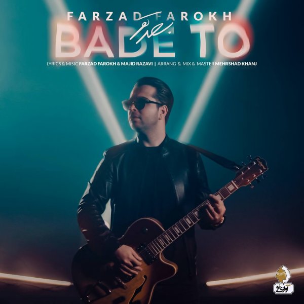 Farzad Farokh - 'Bade To'