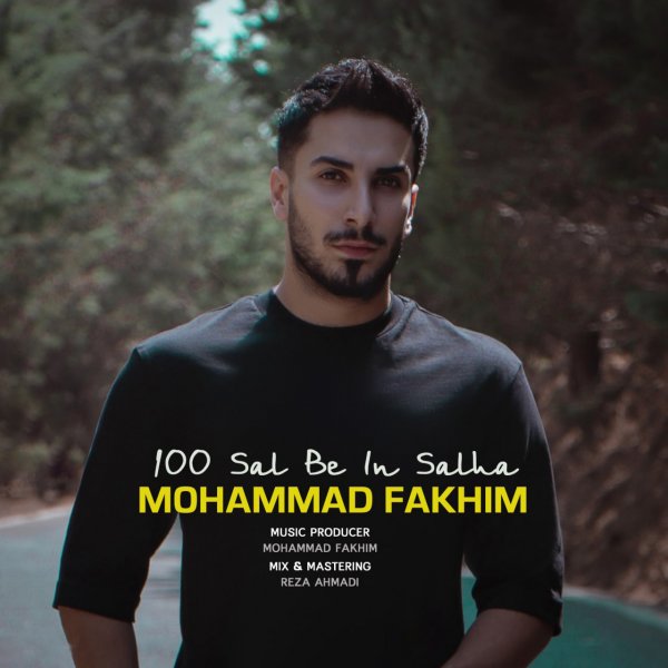 Mohammad Fakhim - 100 Sal Be In Salha