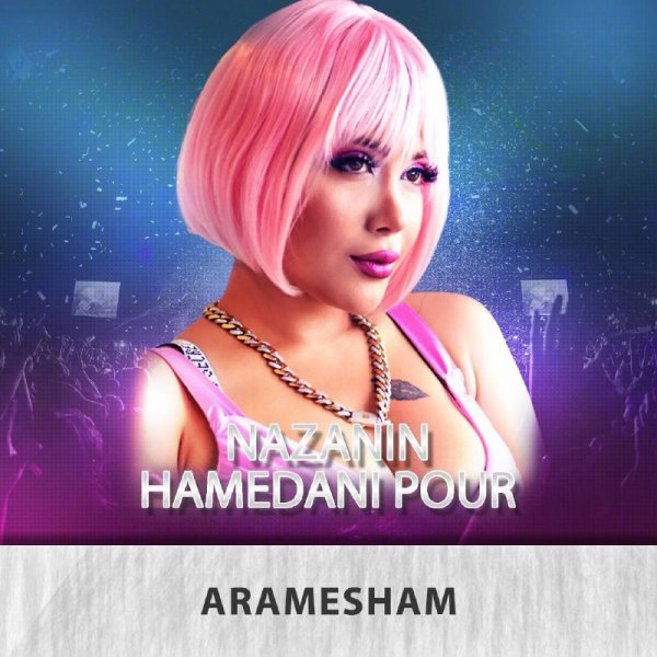 Nazanin Hamedani Pour - Aramesham